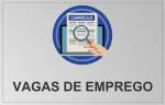 Oportunidade de emprego em Lafaiete: confira as vagas disponíveis no Sine, para esta quinta-feira, dia 8