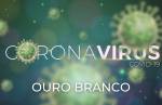 Em Ouro Branco, 28 pessoas são diagnosticadas com Covid-19 nas últimas 24 horas